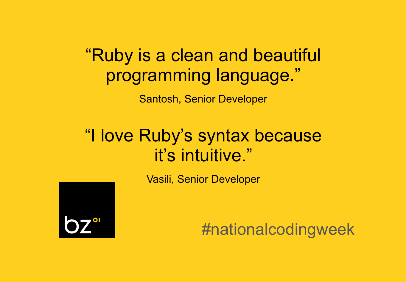 "Ruby is a clean and beautiful programming language." "I love Ruby's syntax because it's intuitive."